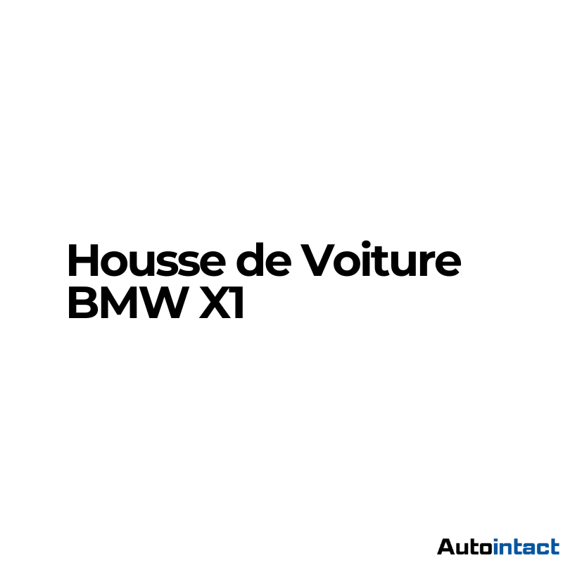 Housse de Voiture BMW X1